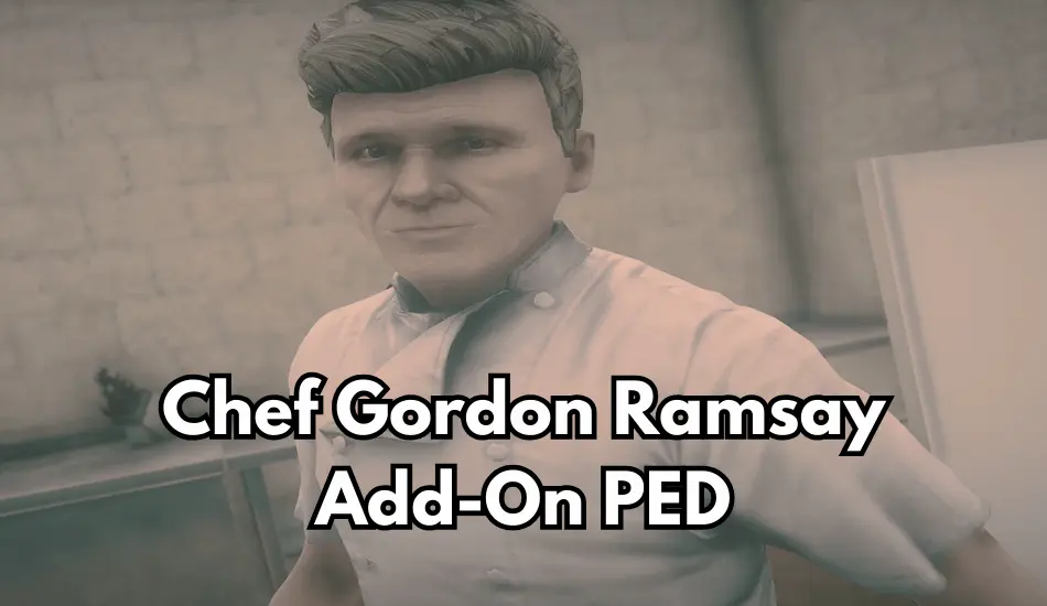 Chef Gordon Ramsay Add-On PED