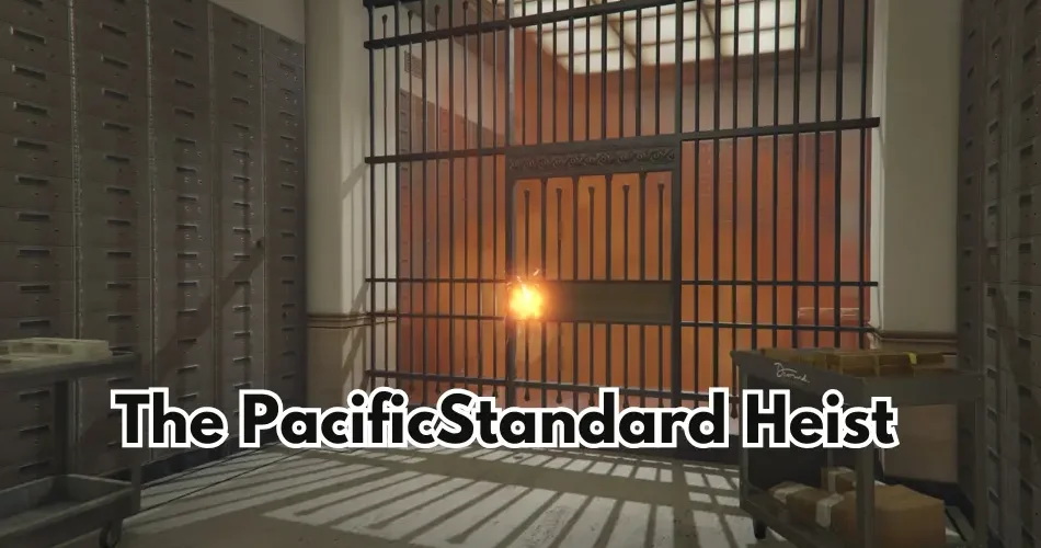 The Pacific Standard Heist